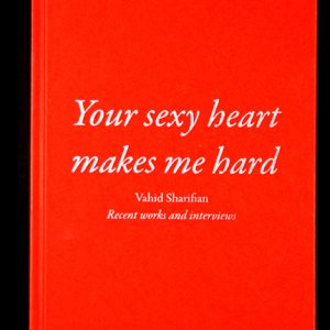 Your sexy heart makes me hard by Vahid Sharifian cover